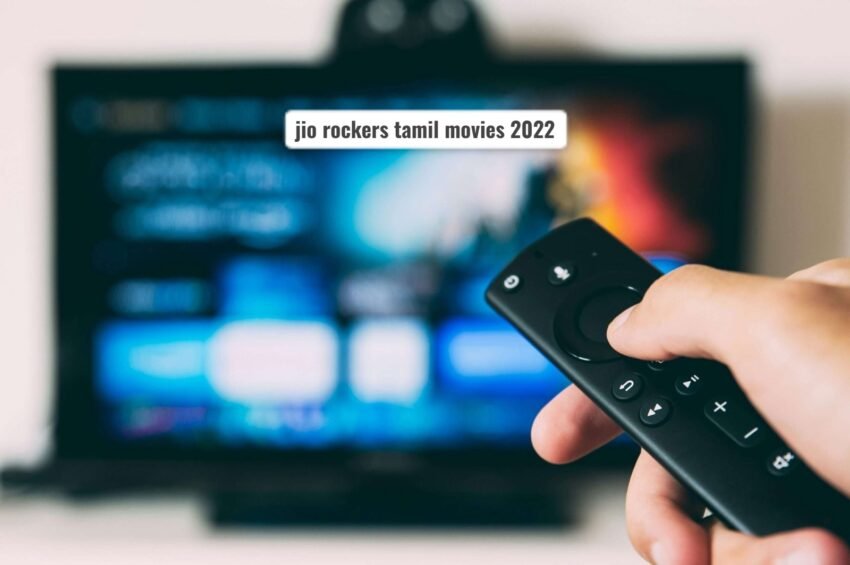 jio rockers tamil movies 2022​